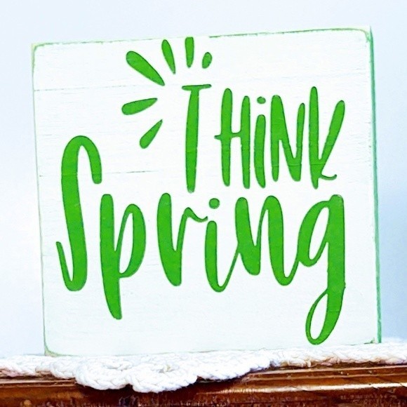 Handmade Tiered Tray Decor/Mini Wood Sign/Think Spring Hand Crafted Mini Sign - Picture 1 of 1